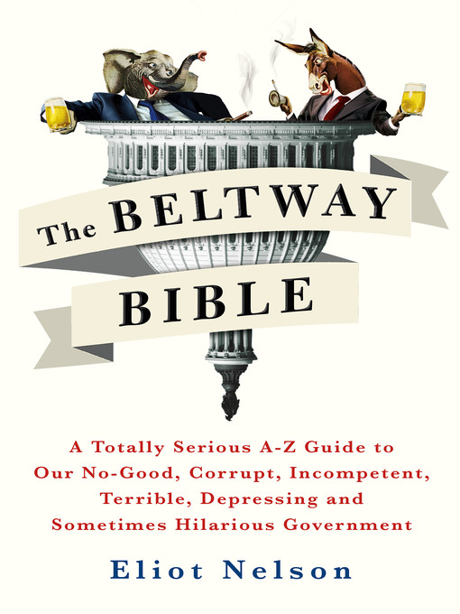 Title details for The Beltway Bible by Eliot Nelson - Wait list